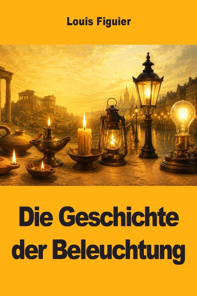 Die Geschichte der Beleuchtung cover
