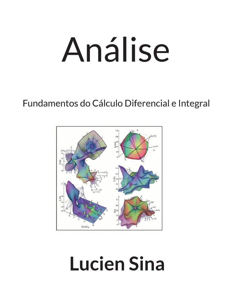 Análise: Fundamentos do Cálculo Diferencial e Integral cover