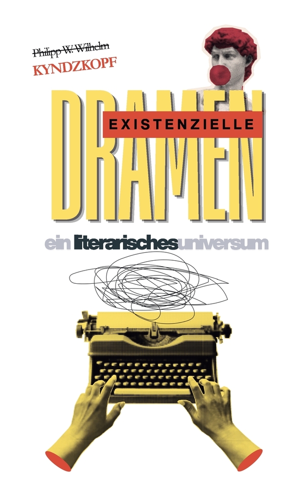 existenzielle Dramen: ein literarisches Universum cover