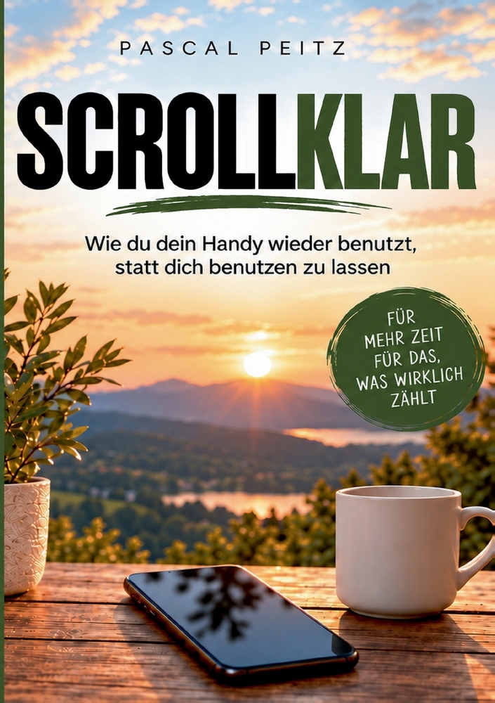 Scrollklar: Wie du dein Handy wieder benutzt, statt dich benutzen zu lassen cover