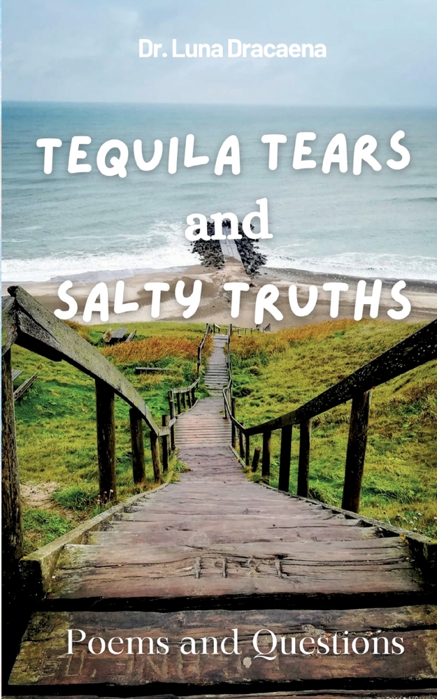 Tequila Tears and Salty Truths: Poems and Questions cover