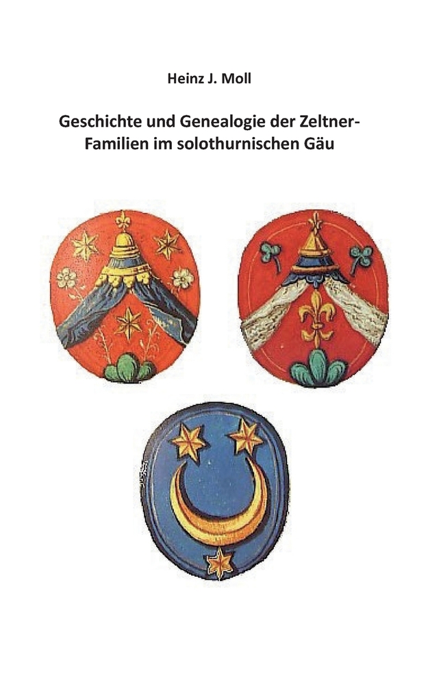 Geschichte und Genealogie der Zeltner-Familien im solothurnischen Gäu cover