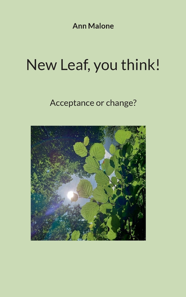 New Leaf, you think!: Acceptance or change? cover