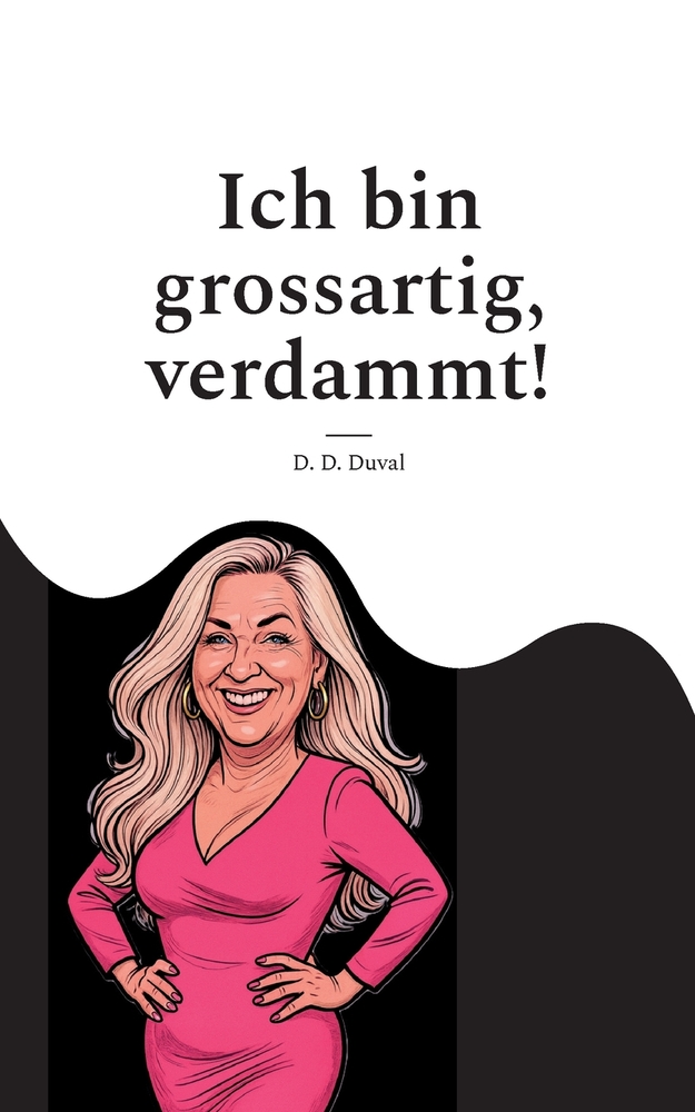 Ich bin grossartig, verdammt! cover