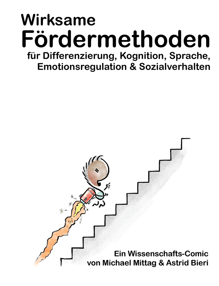 Wirksame Fördermethoden für Differenzierung, Kognition, Sprache, Emotionsregulation & Sozialverhalten: Ein Wissenschafts-Comic von Michael Mittag & As cover