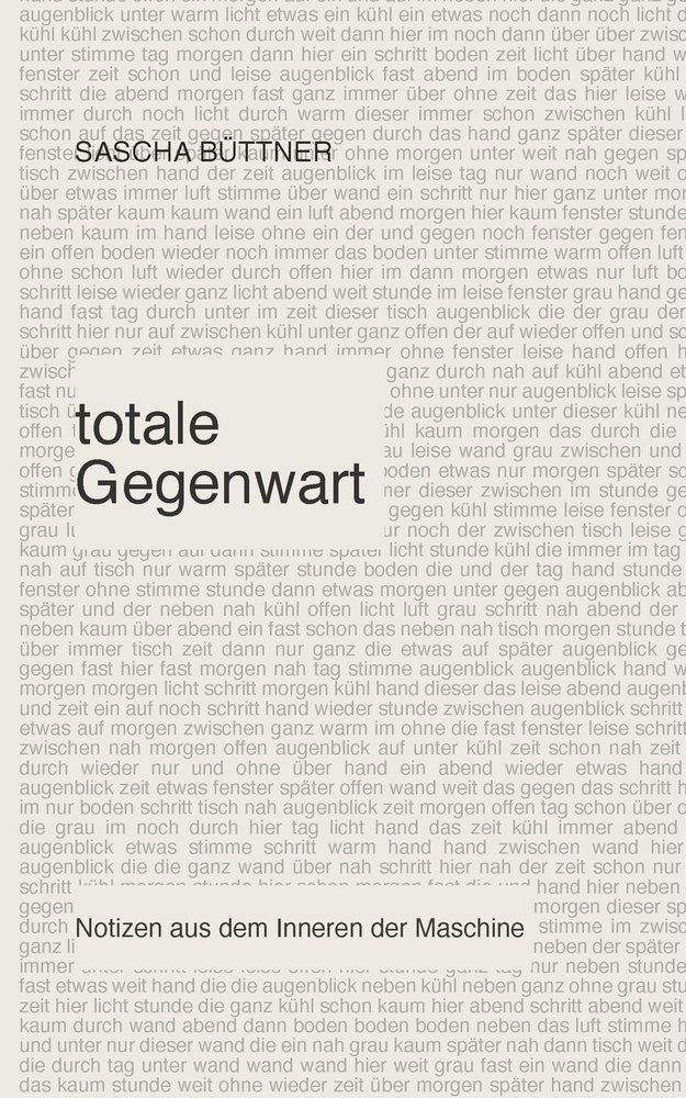 totale Gegenwart: Notizen aus dem Inneren der Maschine cover