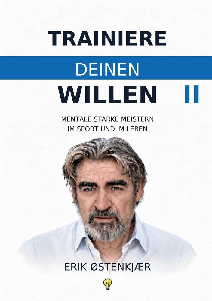 Trainiere Deinen Willen II: Wenn der Wille auf das Leben trifft cover