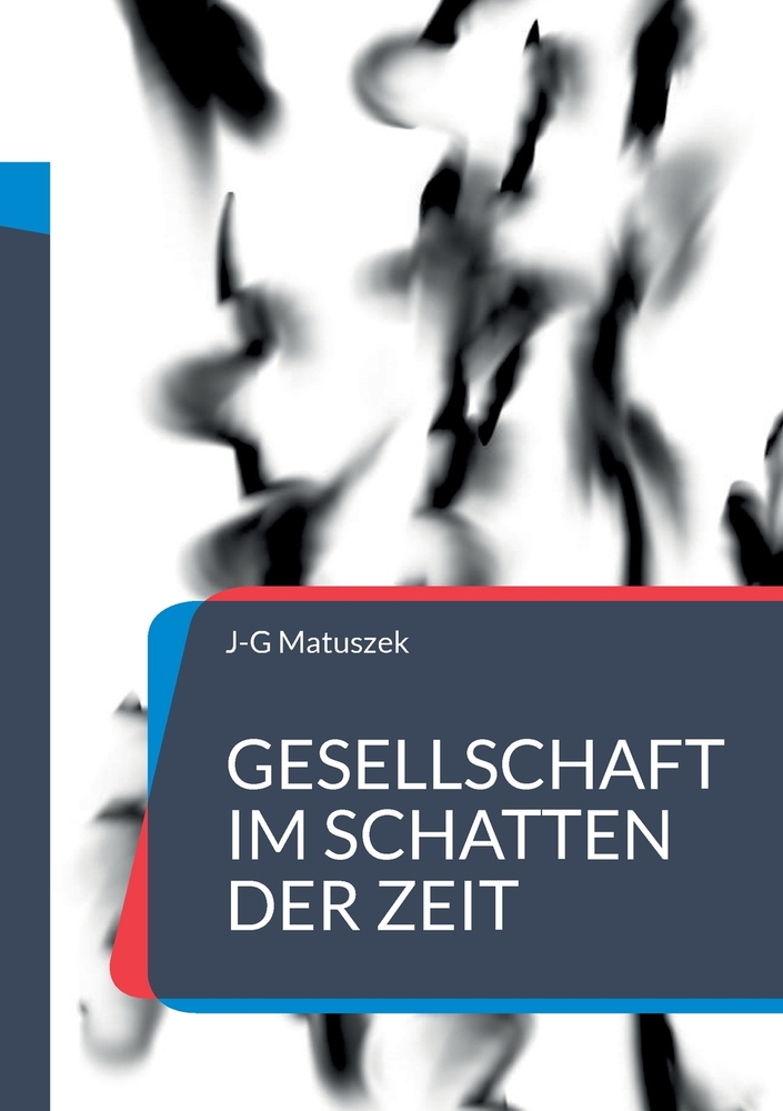Gesellschaft im Schatten der Zeit: Vom Wandel des Verhaltens cover