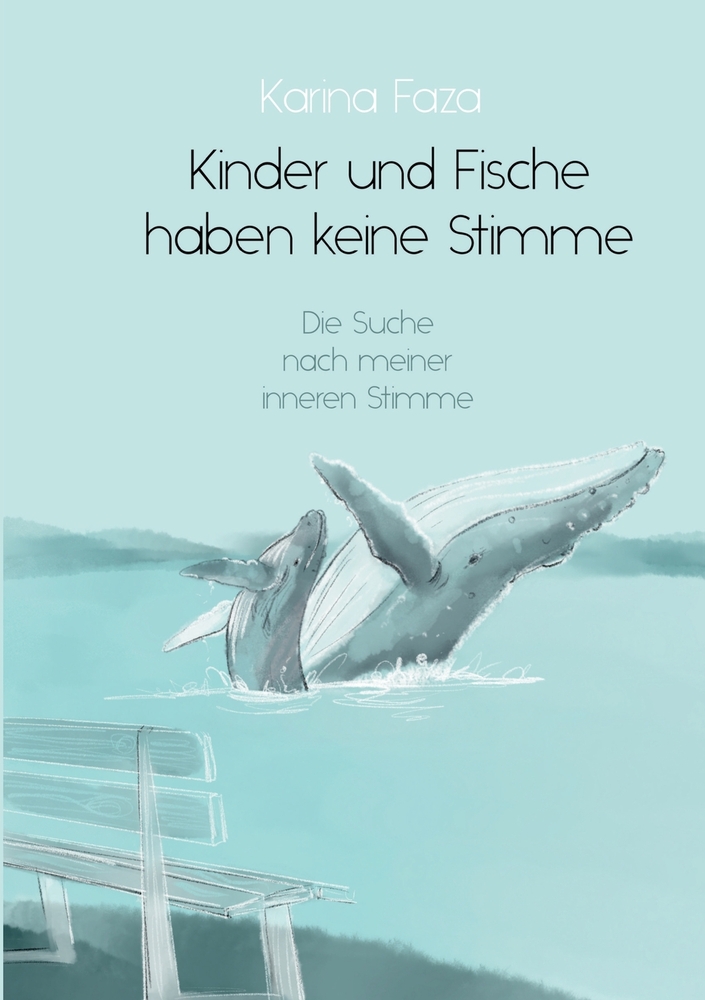 Kinder und Fische haben keine Stimme: Die Suche nach meiner inneren Stimme cover