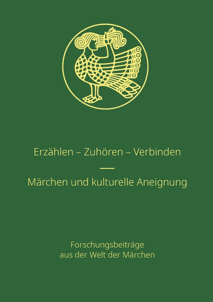 Erzählen - Zuhören - Verbinden / Märchen und kulturelle Aneignung: Forschungsbeiträge aus der Welt der Märchen. Band 51 cover