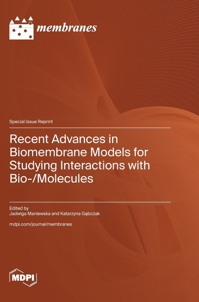 Recent Advances in Biomembrane Models for Studying Interactions with Bio-/Molecules cover