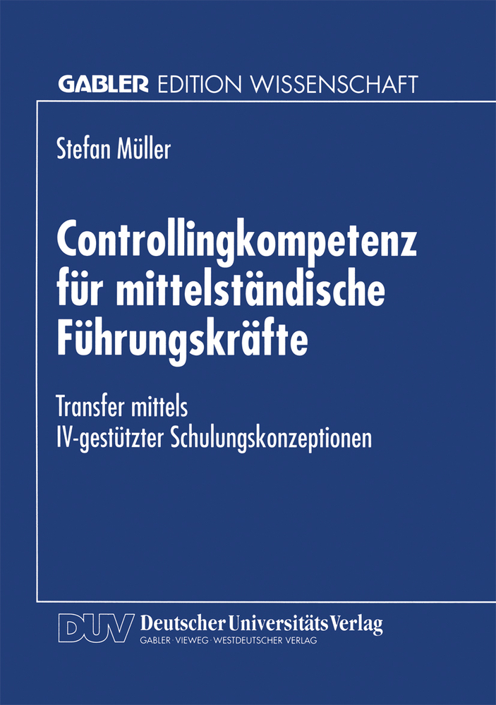 Controllingkompetenz Für Mittelständische Führungskräfte: Transfer Mittels IV-Gestützter Schulungskonzeptionen cover