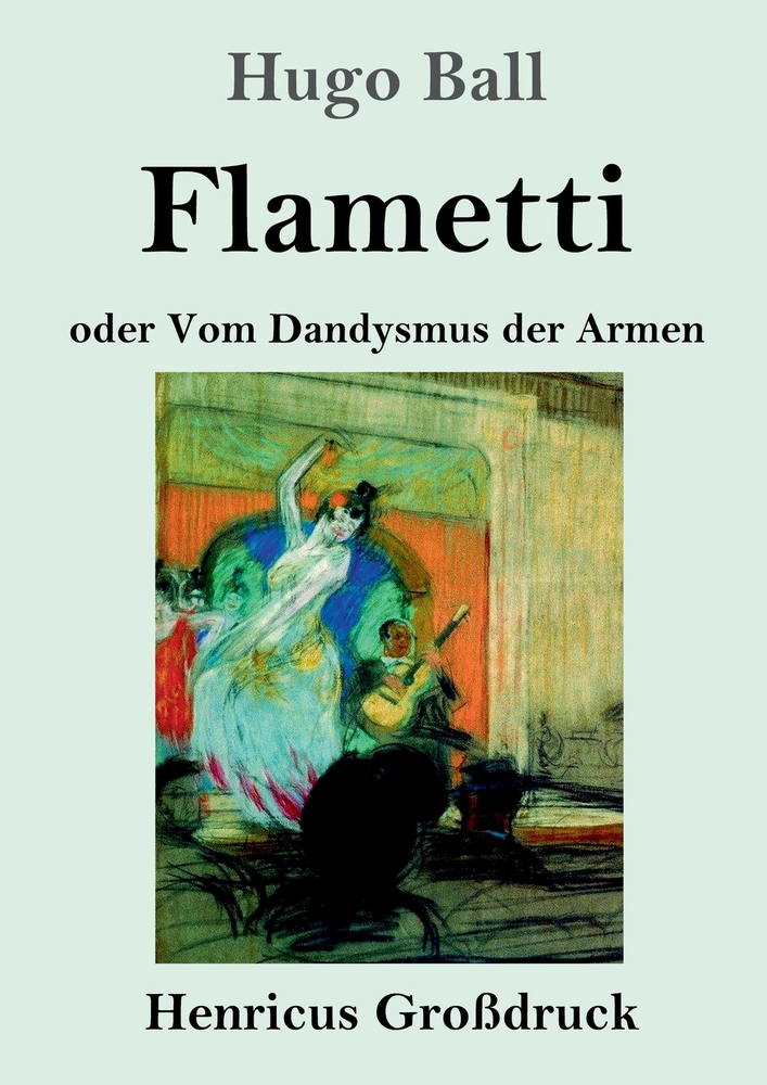 Flametti (Großdruck): oder Vom Dandysmus der Armen cover