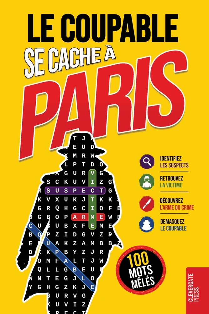 Le Coupable se cache à Paris: Livre de mots mêlés pour adultes 100 énigmes policières à résoudre en 5 étapes Polar, ... cover