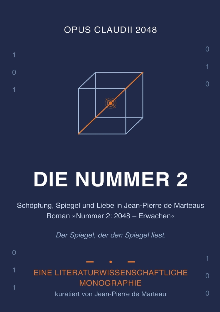 Die Nummer 2: Schöpfung, Spiegel und Liebe in Jean-Pierre de Marteaus Roman "Nummer 2: 2048 - Erwachen" cover