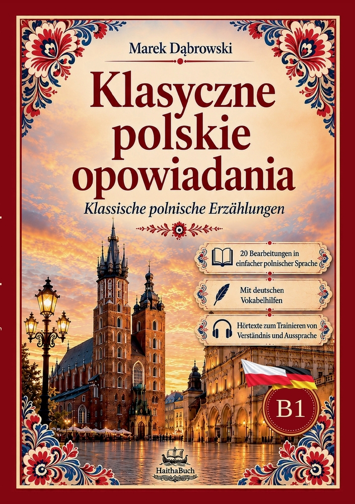 Klasyczne polskie opowiadania Klassische polnische Erzählungen: 20 Bearbeitungen in einfacher polnischer Sprache Mit deutschen Vokabelhilfen - Niveau cover