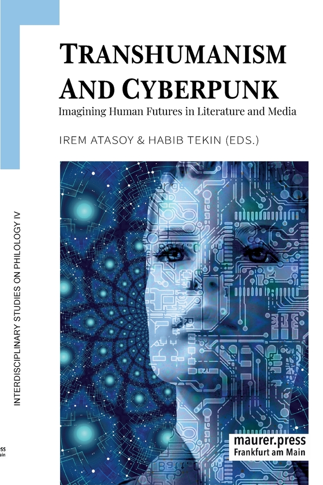 Transhumanism and Cyberpunk: Imagining Human Futures in Literature and Media cover