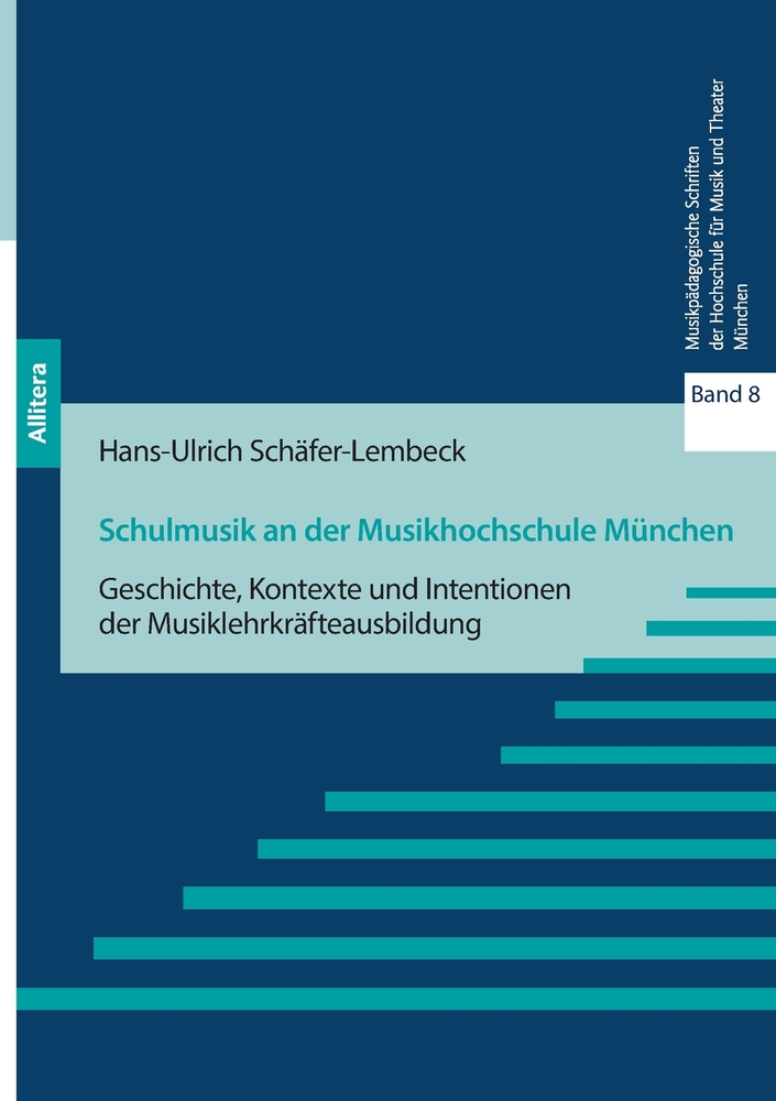 Schulmusik an der Musikhochschule München: Geschichte, Kontexte und Intentionen der Musiklehrkräfteausbildung cover