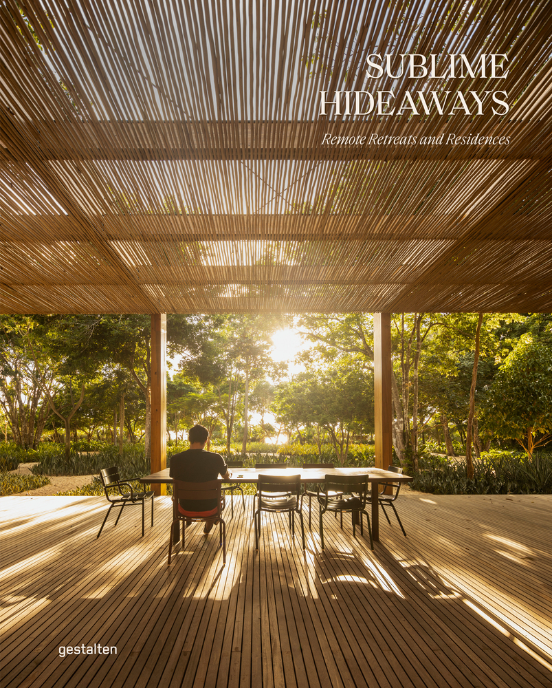 Sublime Hideaways: Remote Retreats and Residencies cover