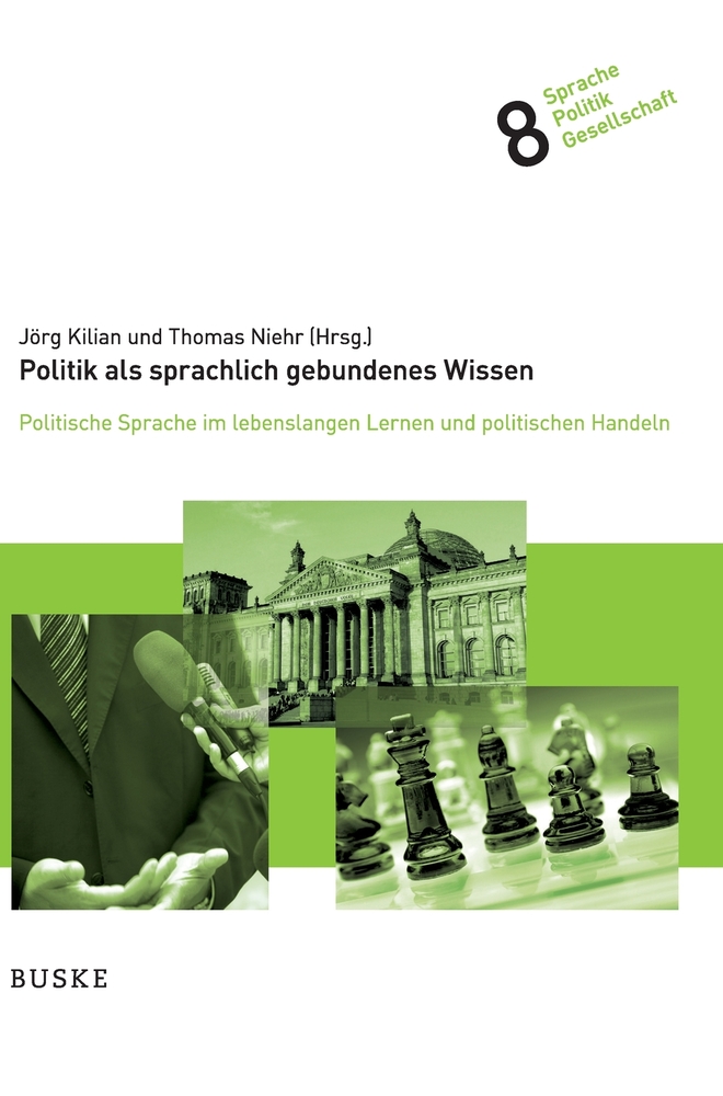 Politik als sprachlich gebundenes Wissen: Politische Sprache im lebenslangen Lernen und politischen Handeln cover