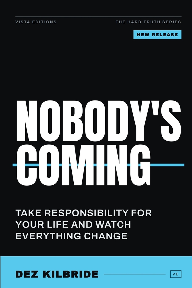 Nobody's Coming: Take Radical Ownership of Your Life and Stop Waiting to Be Saved cover