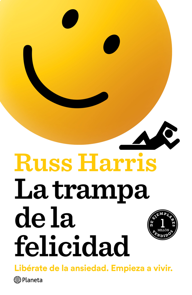 La Trampa de la Felicidad: Libérate de la Ansiedad. Empieza a Vivir cover