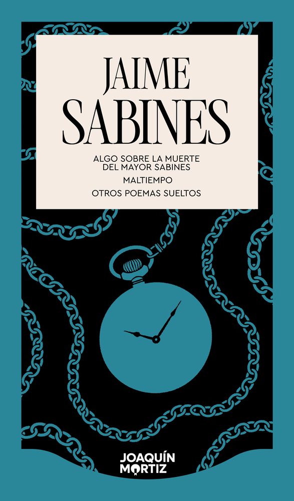 Algo Sobre La Muerte del Mayor Sabines. Maltiempo. Otros Poemas Sueltos (Poesía) / Something about the Death of Major Sabines. Bad Times. Other Poems cover