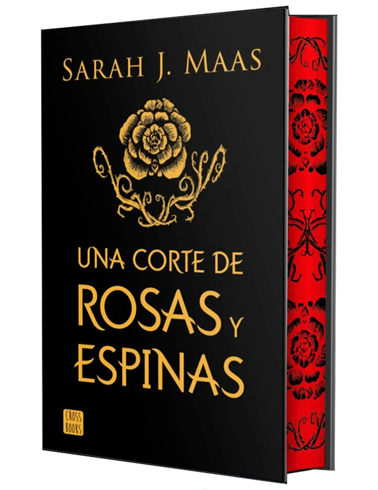 Una Corte de Rosas Y Espinas. Edición Especial Con Cantos Decorados / A Court of Thorns and Roses. Special Edition with Sprayed Edges cover