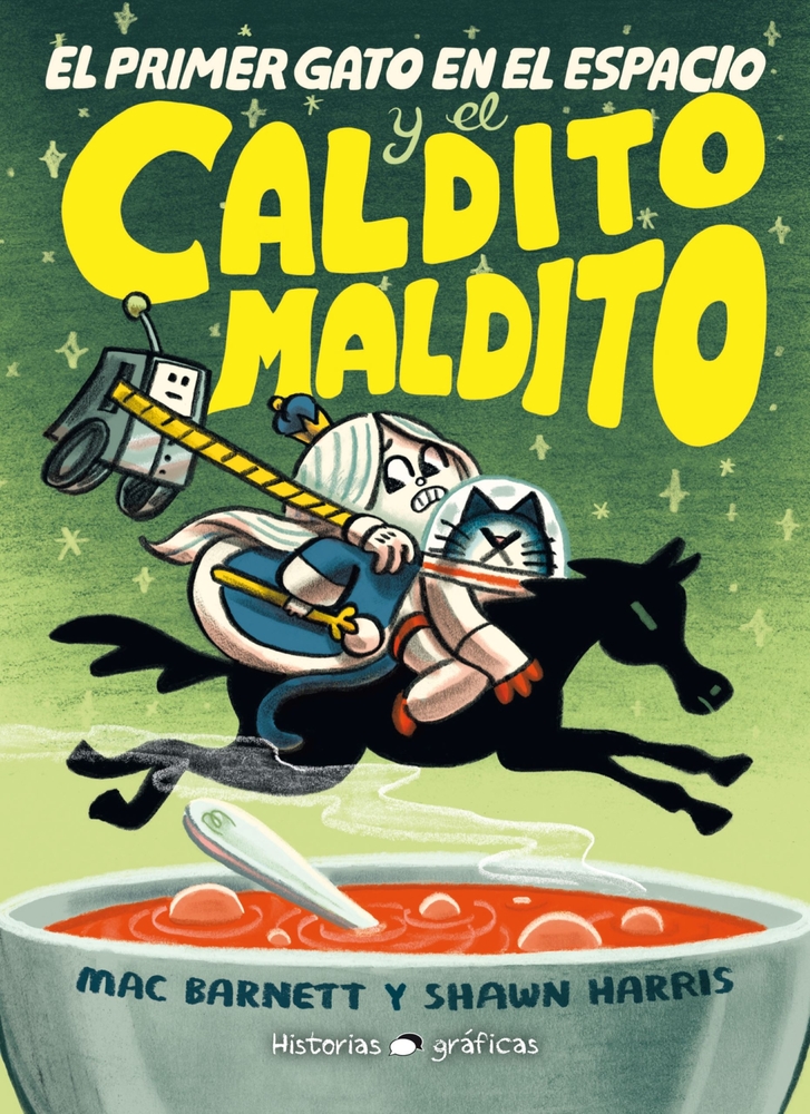 El Primer Gato En El Espacio Y El Caldito Maldito / The First Cat in Space and the Cursed Broth cover