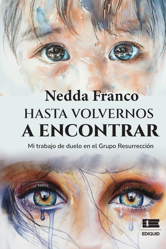 Hasta volvernos a encontrar: Mi trabajo de duelo en el Grupo Resurrección cover