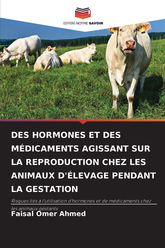 Des Hormones Et Des Médicaments Agissant Sur La Reproduction Chez Les Animaux d'Élevage Pendant La Gestation cover