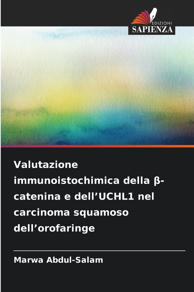 Valutazione immunoistochimica della β-catenina e dell'UCHL1 nel carcinoma squamoso dell'orofaringe cover