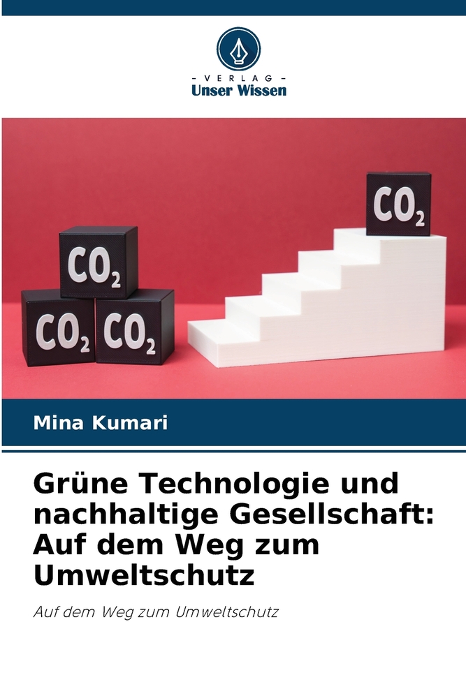 Grüne Technologie und nachhaltige Gesellschaft: Auf dem Weg zum Umweltschutz cover