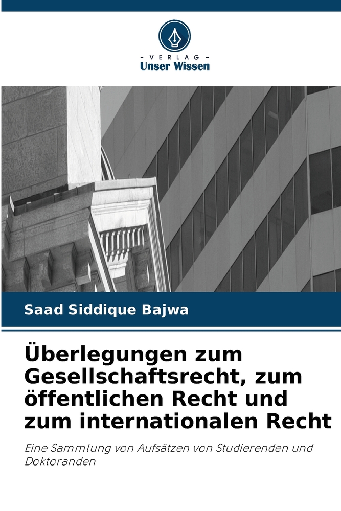 Überlegungen zum Gesellschaftsrecht, zum öffentlichen Recht und zum internationalen Recht cover