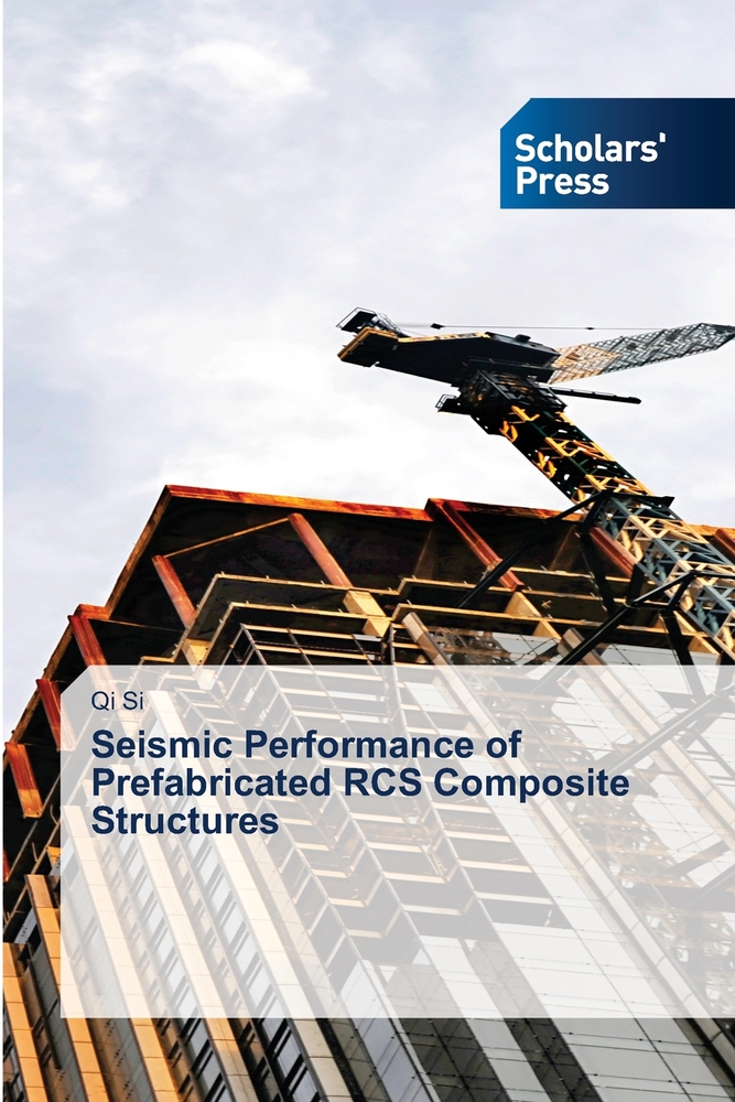 Seismic Performance of Prefabricated RCS Composite Structures cover