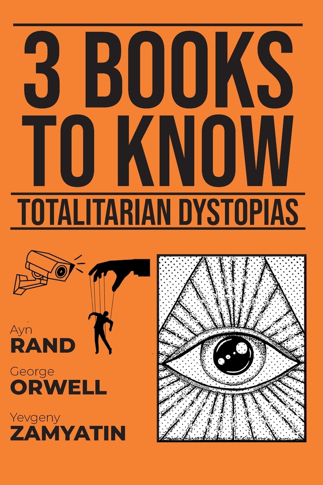 3 books to know - Totalitarian Dystopias cover