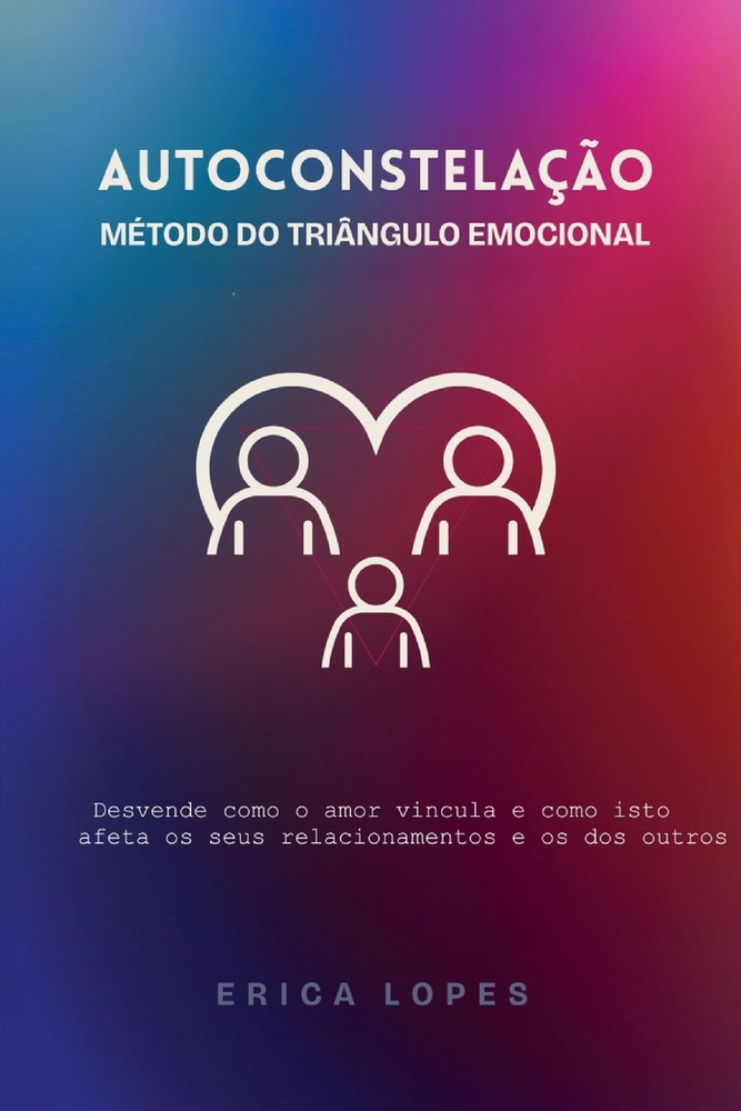 AUTOCONSTELAÇÃO - Método do Triângulo Emocional cover