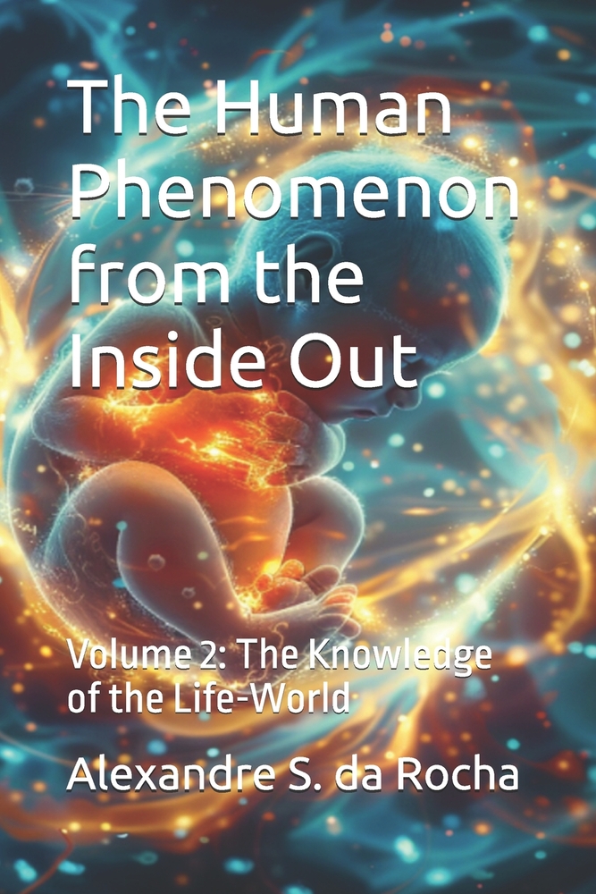 The Human Phenomenon from the Inside Out: Volume 2: The Knowledge of the Life-World cover