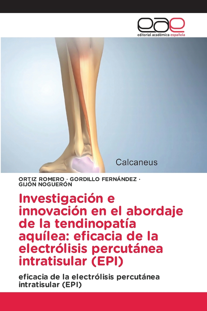 Investigación e innovación en el abordaje de la tendinopatía aquílea: eficacia de la electrólisis percutánea intratisular (EPI) cover
