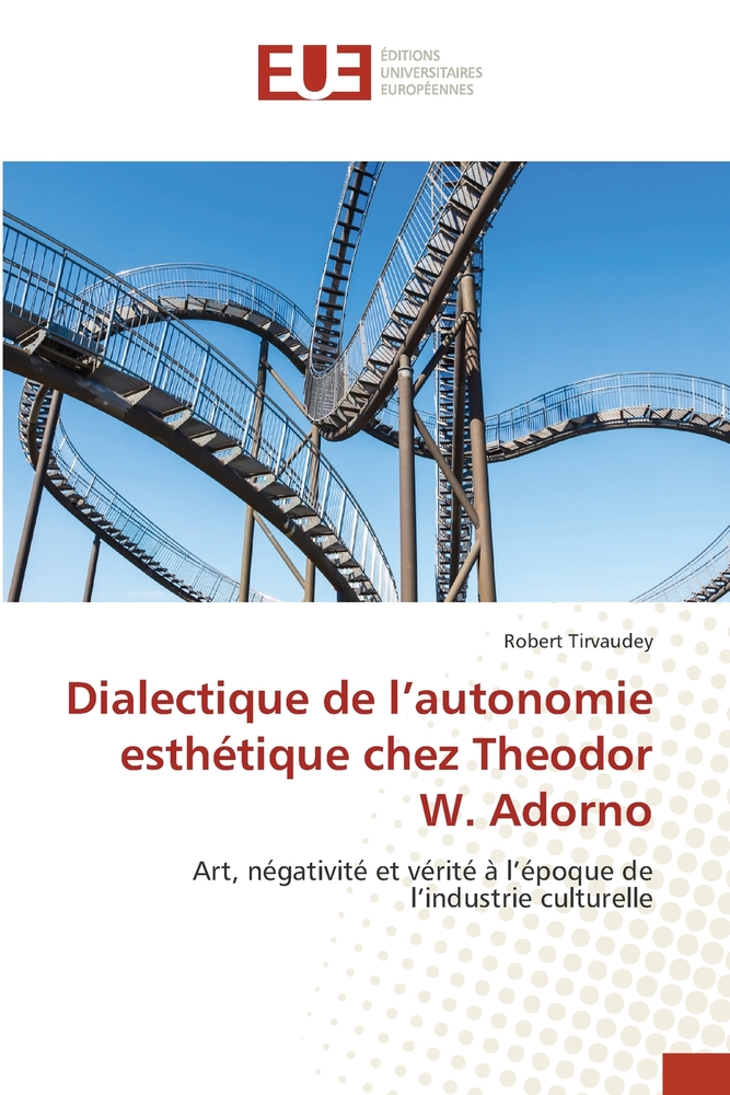 Dialectique de l'autonomie esthétique chez Theodor W. Adorno cover