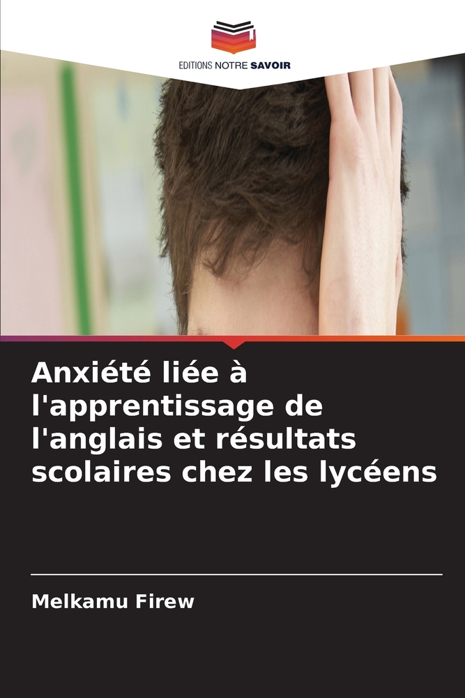 Anxiété liée à l'apprentissage de l'anglais et résultats scolaires chez les lycéens cover