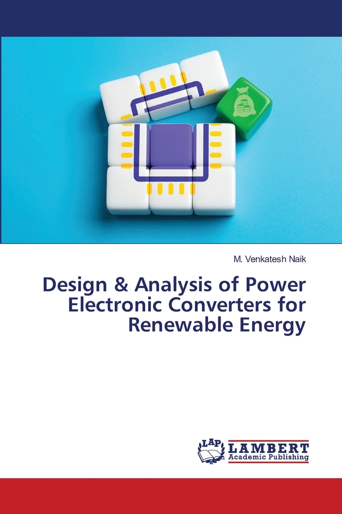Design & Analysis of Power Electronic Converters for Renewable Energy cover