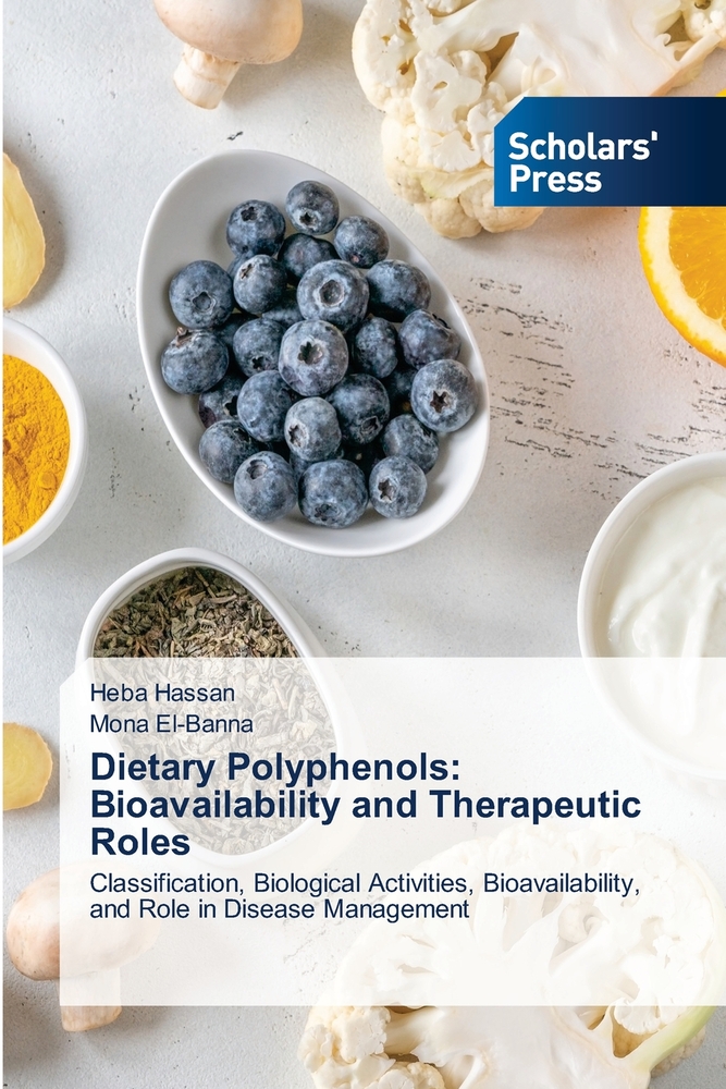 Dietary Polyphenols: Bioavailability and Therapeutic Roles cover