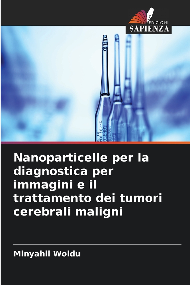 Nanoparticelle per la diagnostica per immagini e il trattamento dei tumori cerebrali maligni cover