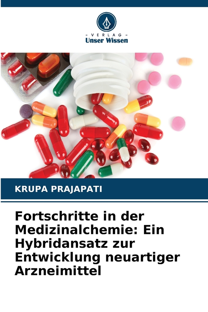 Fortschritte in der Medizinalchemie: Ein Hybridansatz zur Entwicklung neuartiger Arzneimittel cover