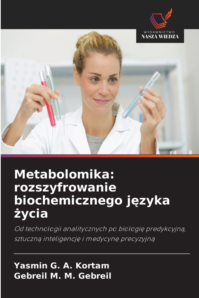 Metabolomika: rozszyfrowanie biochemicznego języka życia cover