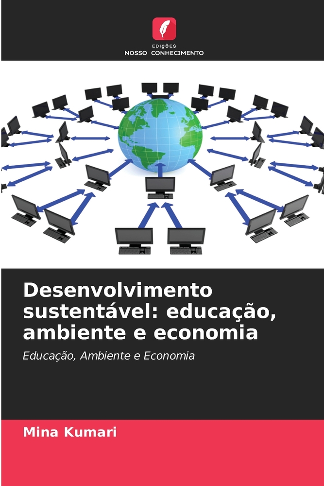 Desenvolvimento sustentável: educação, ambiente e economia cover