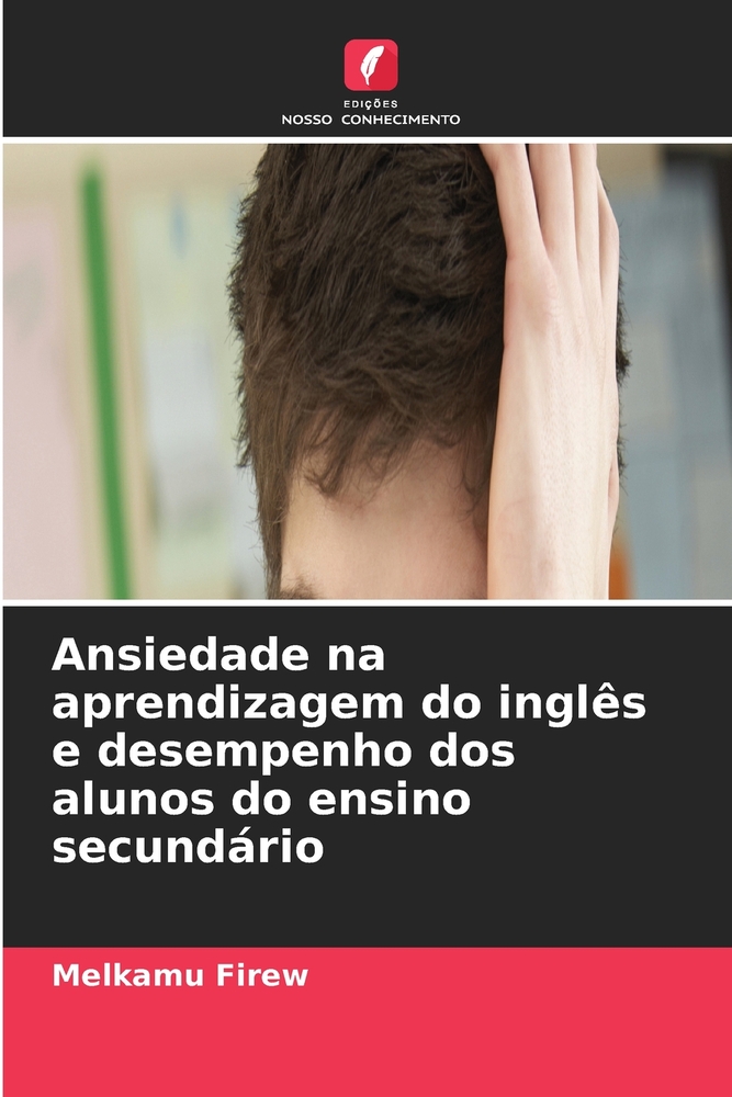 Ansiedade na aprendizagem do inglês e desempenho dos alunos do ensino secundário cover