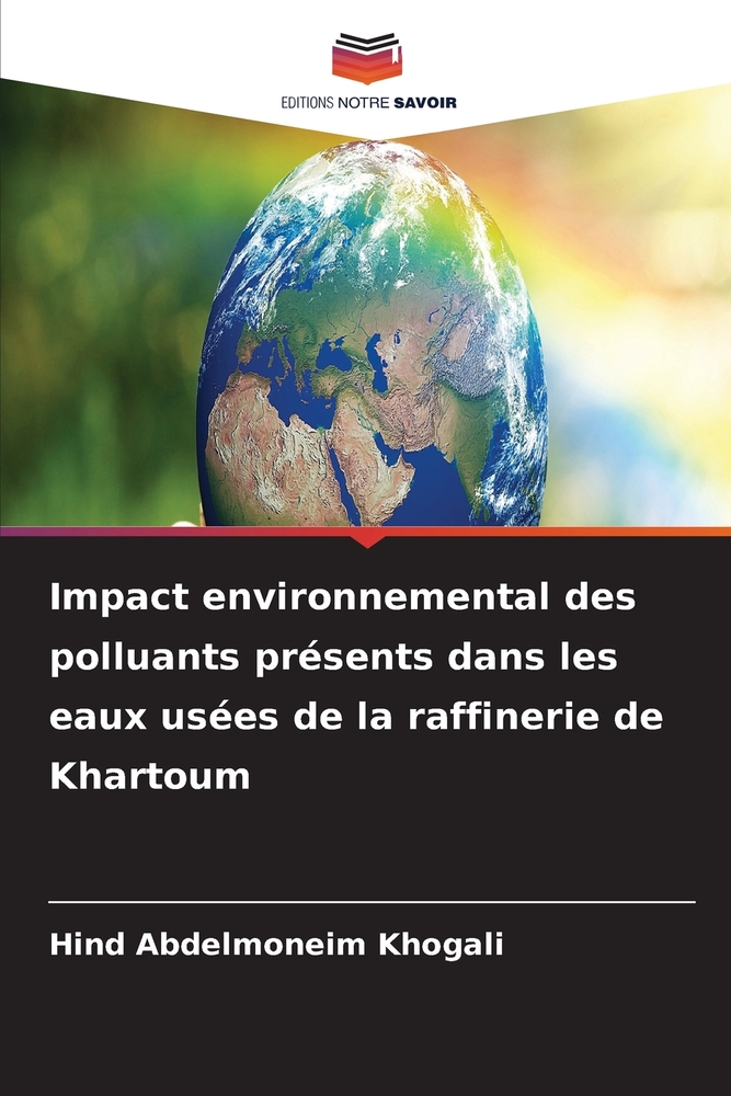 Impact environnemental des polluants présents dans les eaux usées de la raffinerie de Khartoum cover