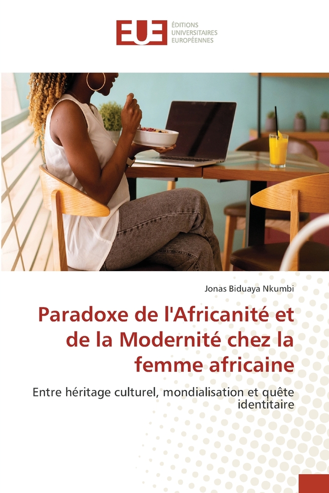 Paradoxe de l'Africanité et de la Modernité chez la femme africaine cover